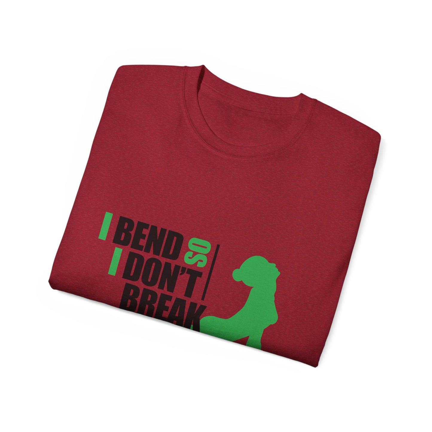 I Bend So I Don't Break Unisex Ultra Cotton Tee - Motivational Fitness Shirt