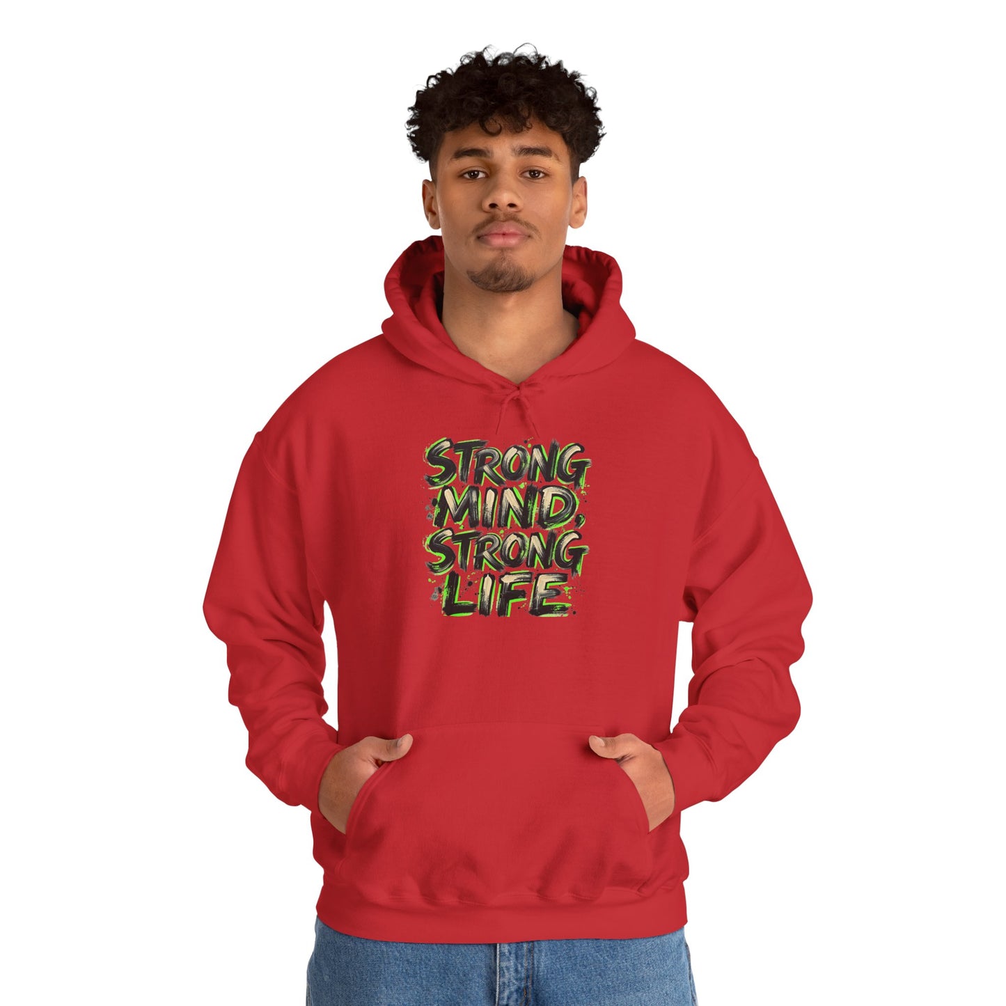 Strong Mind Strong Life Hoodie — Motivational Graphic Pullover