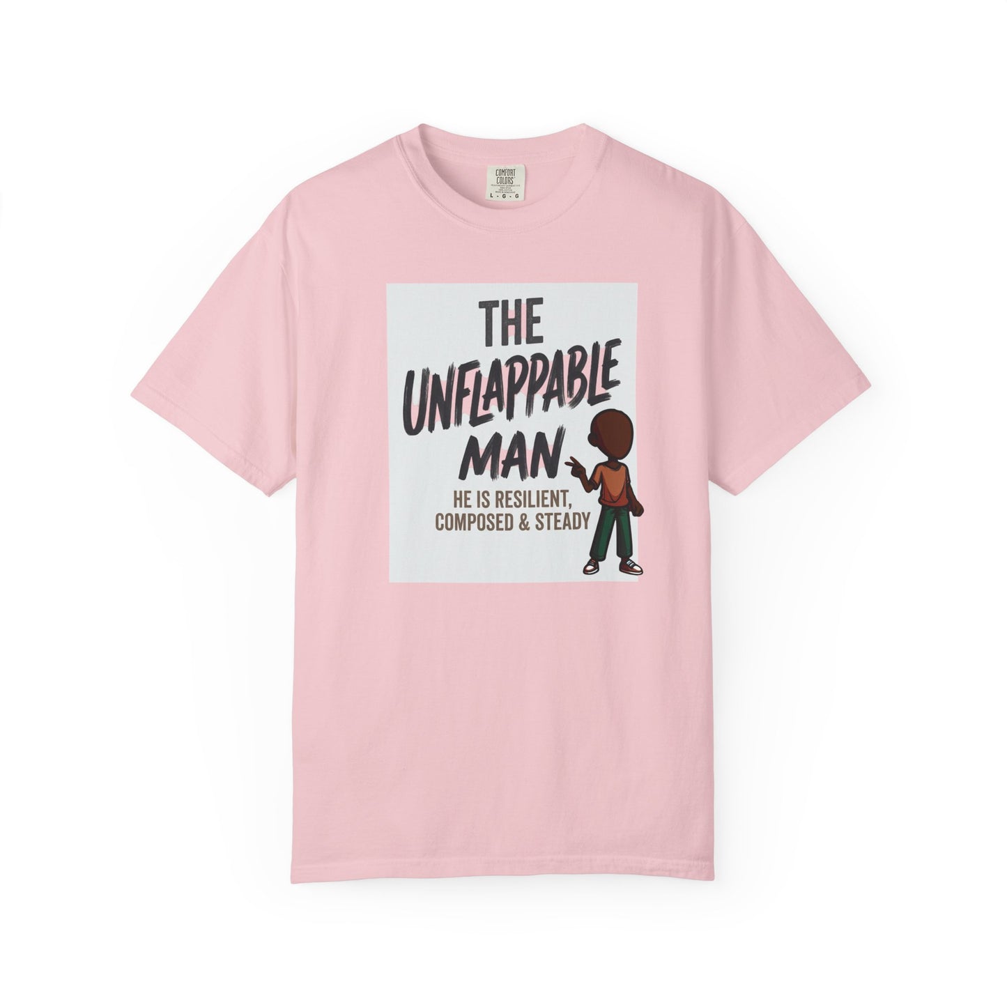 The Unflappable Man T-Shirt — Resilient & Composed Graphic Tee