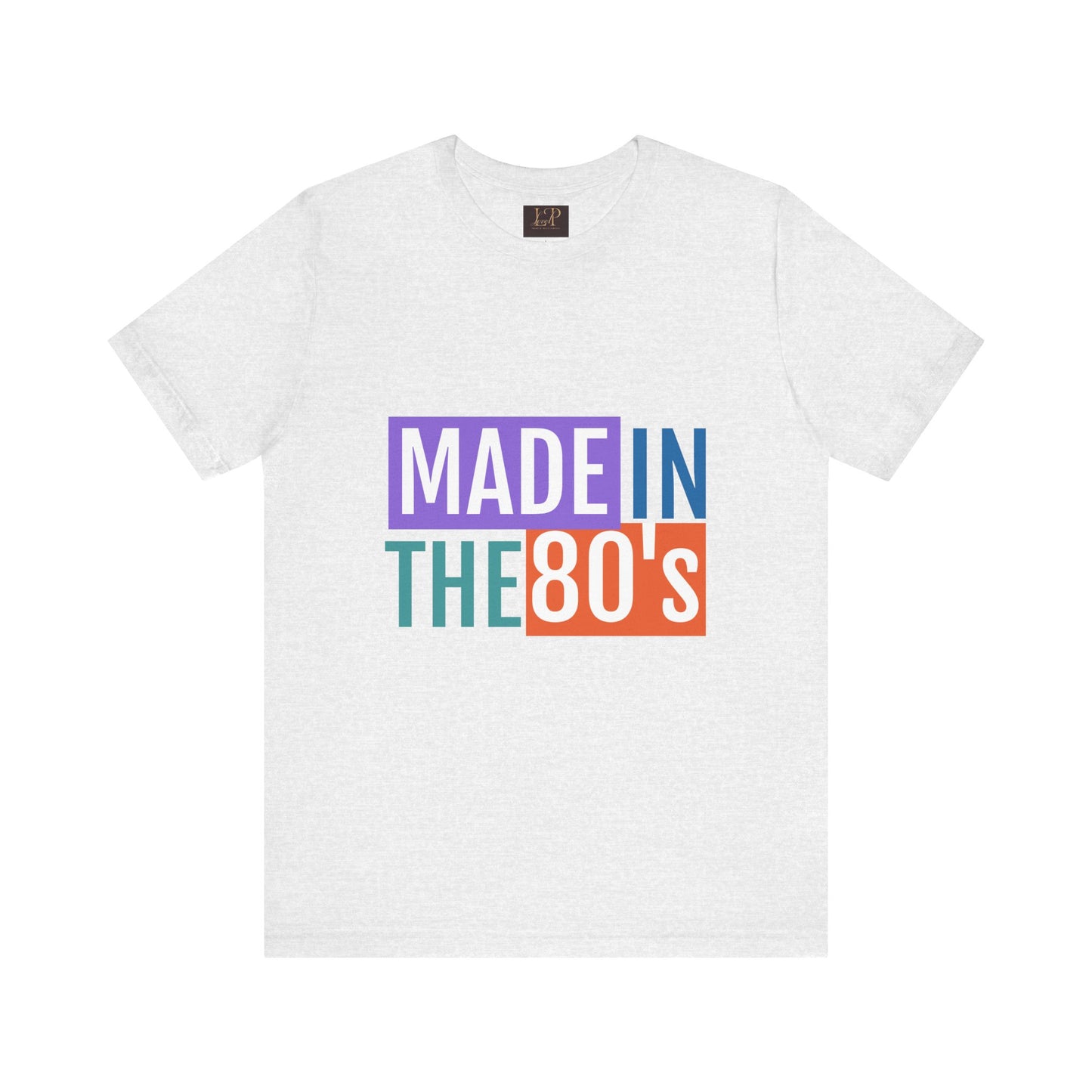 Retro 80s Vibe Unisex Short Sleeve Tee - Made in the 80's