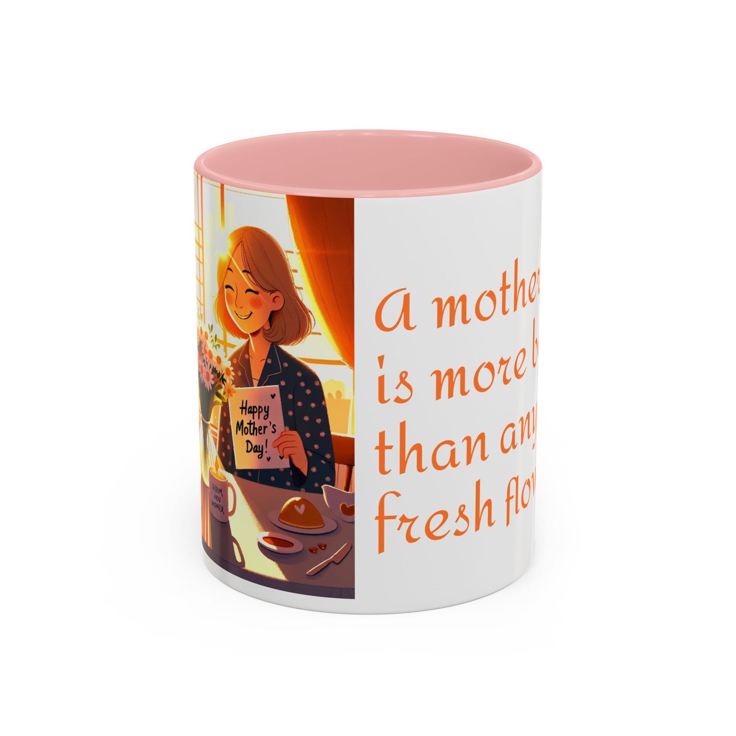 Happy Mother's Day Accent Coffee Mug - Beautiful Love Quote