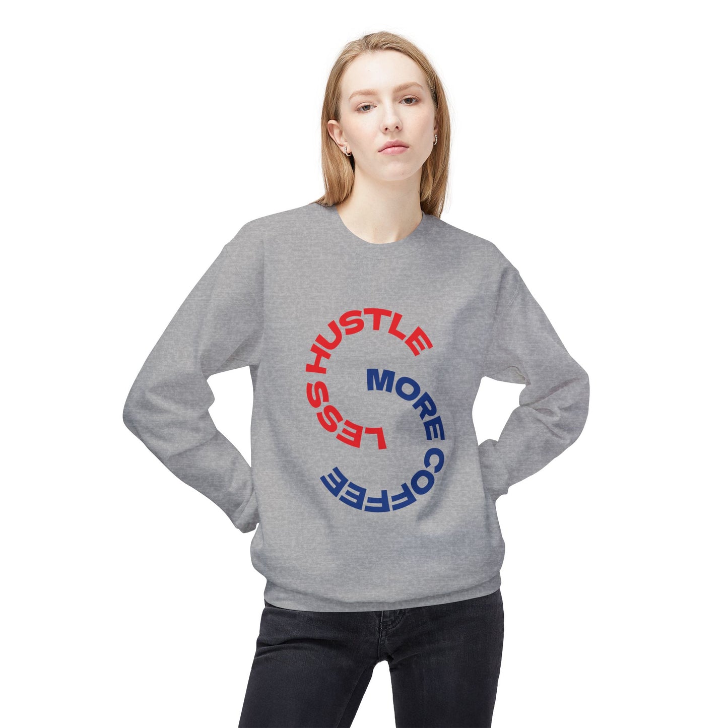 Crewneck Sweatshirt "Less Hustle, More Coffee" — Casual Graphic Pullover