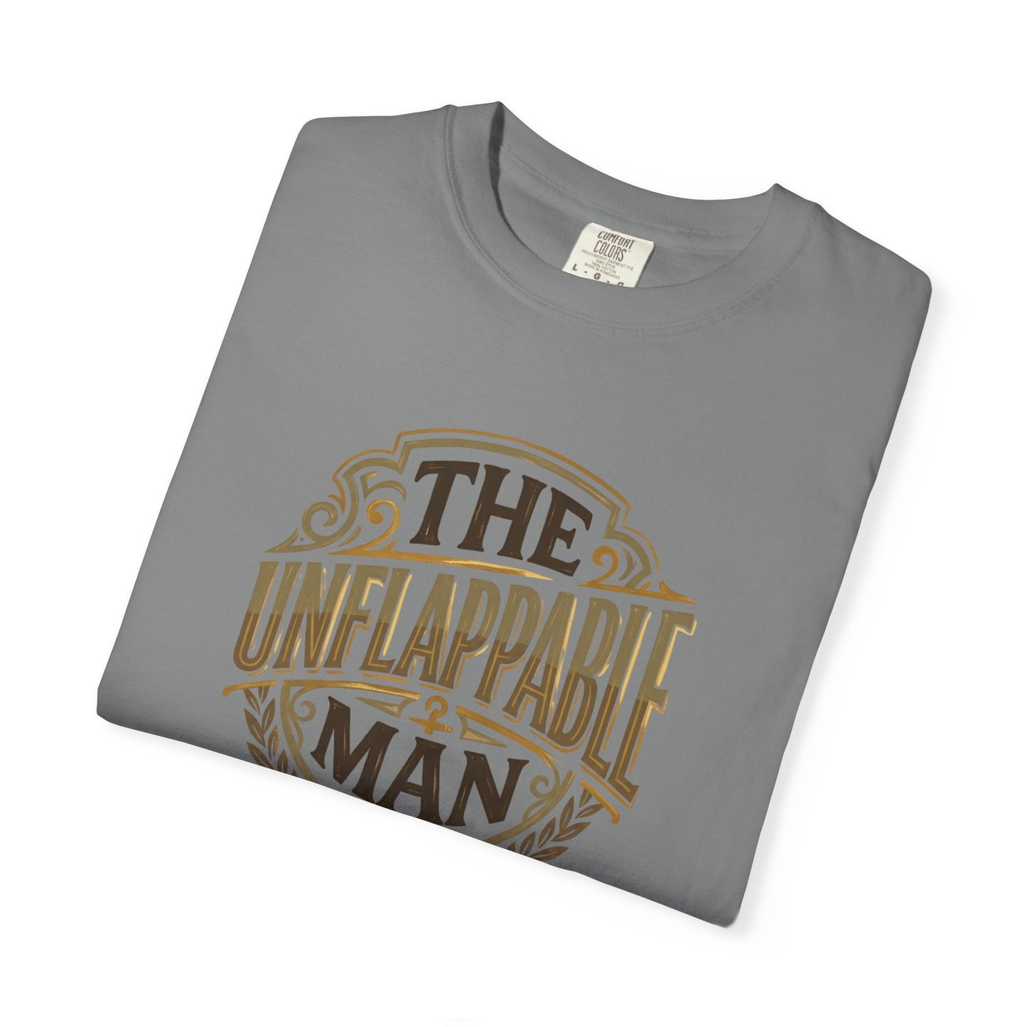 The Unflappable Man T-Shirt