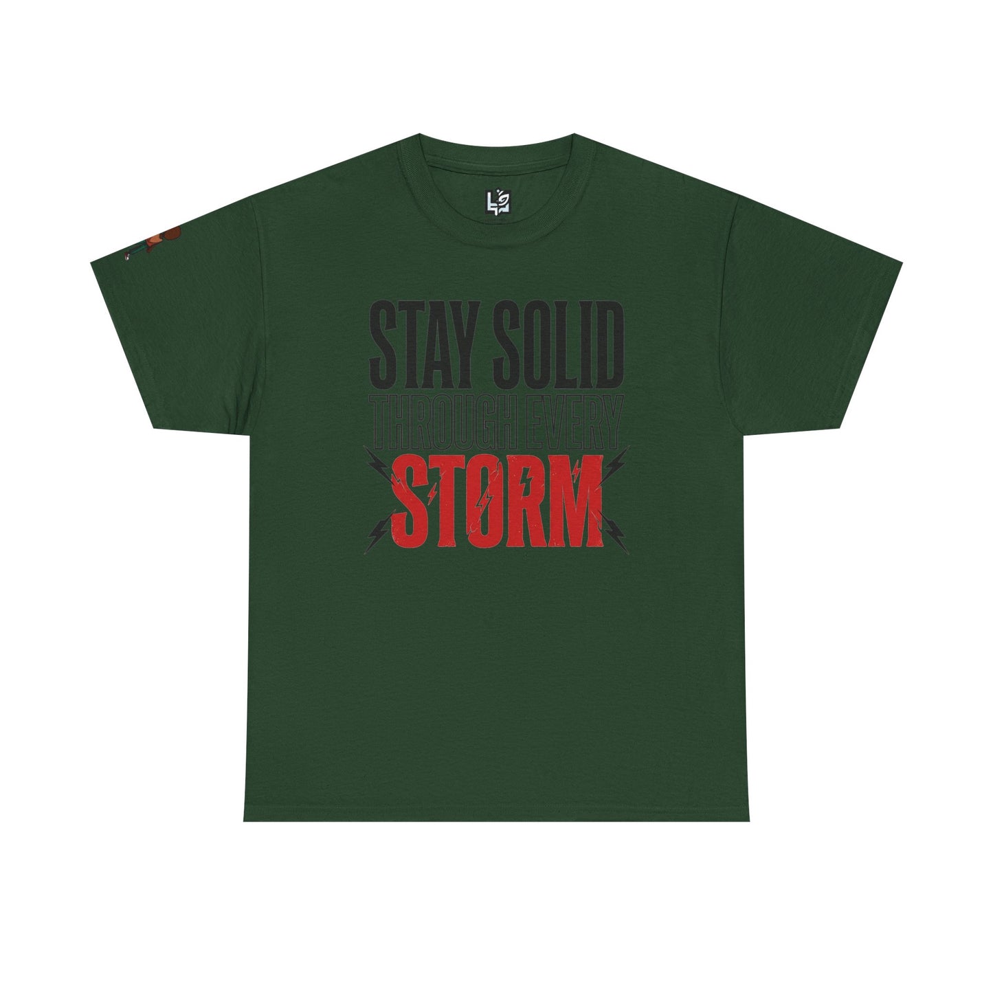 Stay Solid Through Every Storm Tee