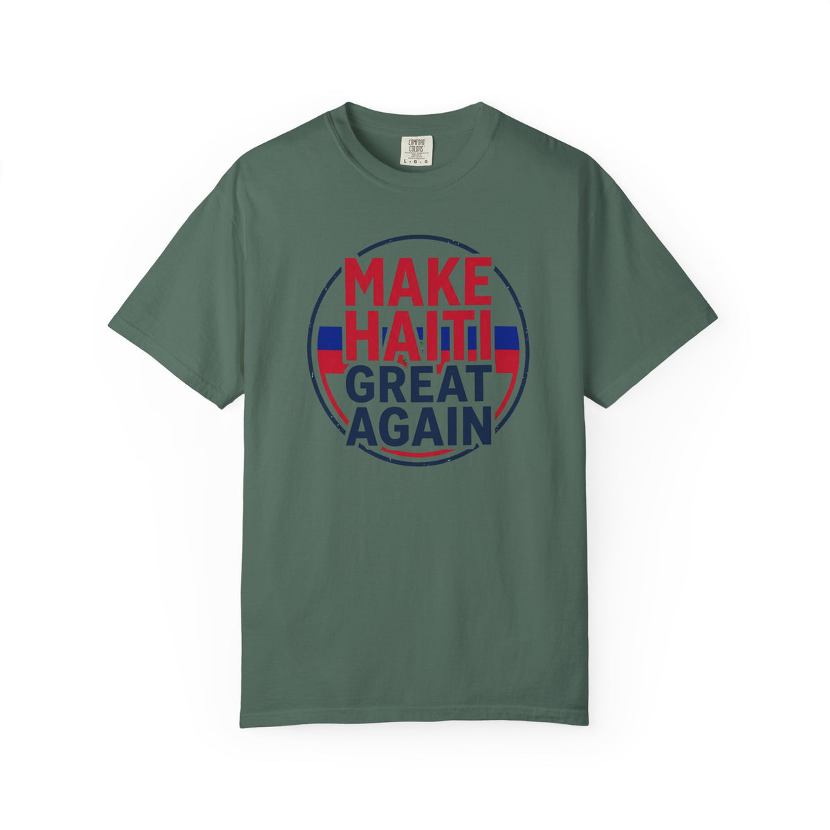 Make Haiti Great Again T-Shirt — Political Slogan Tee with Small Back Graphic