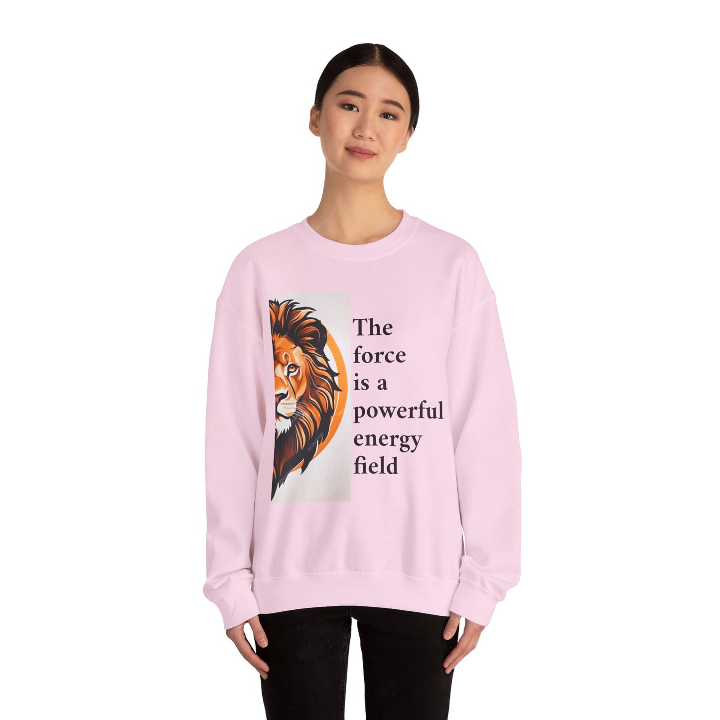 Motivational Lion Crewneck Sweatshirt | The Force Is A Powerful Energy Field