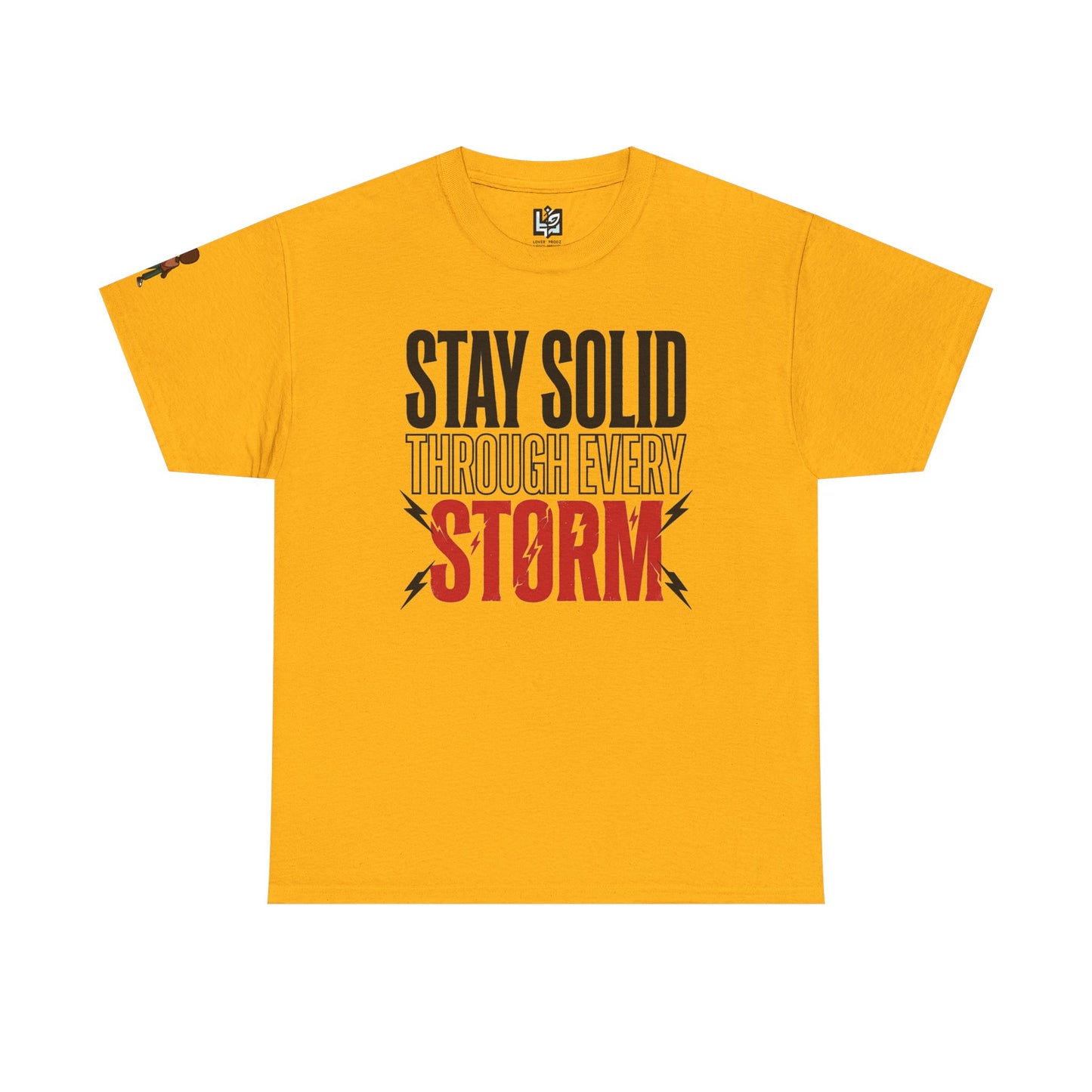 Stay Solid Through Every Storm Tee
