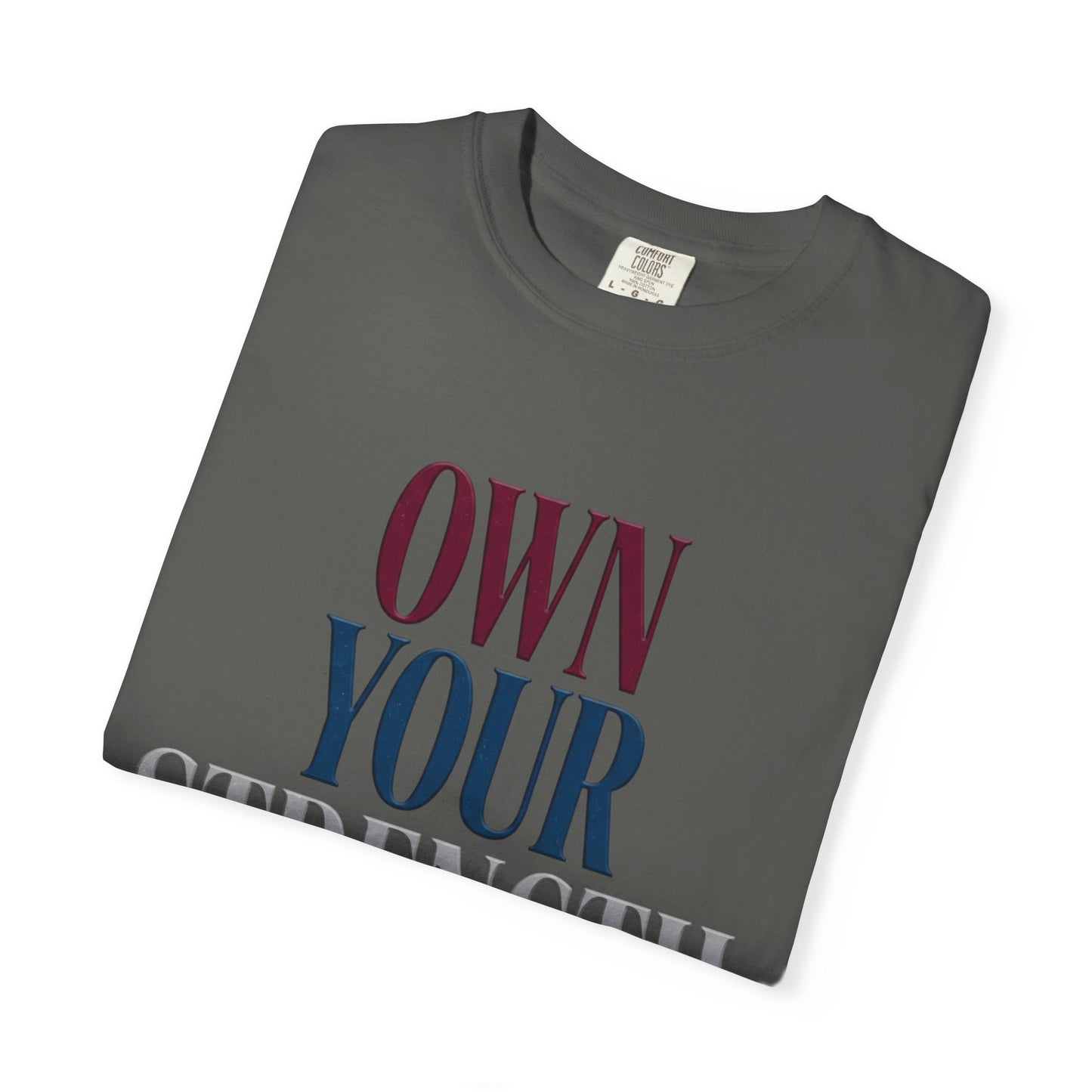Own Your Strength T-Shirt