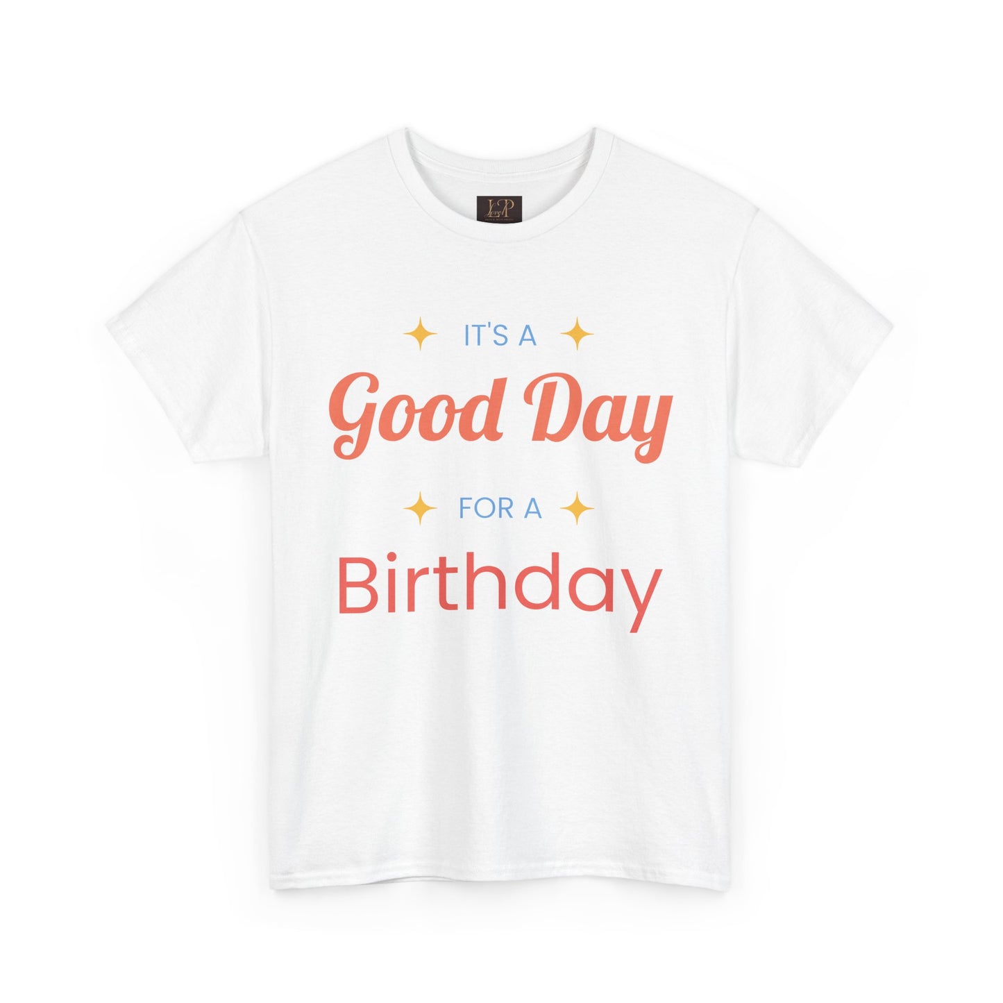 Birthday Celebration Unisex Heavy Cotton Tee - 'It's a Good Day for a Birthday'