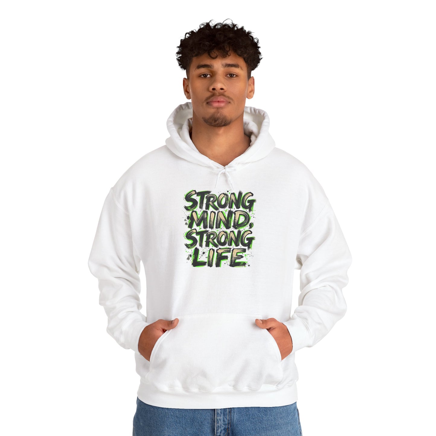 Strong Mind Strong Life Hoodie — Motivational Graphic Pullover