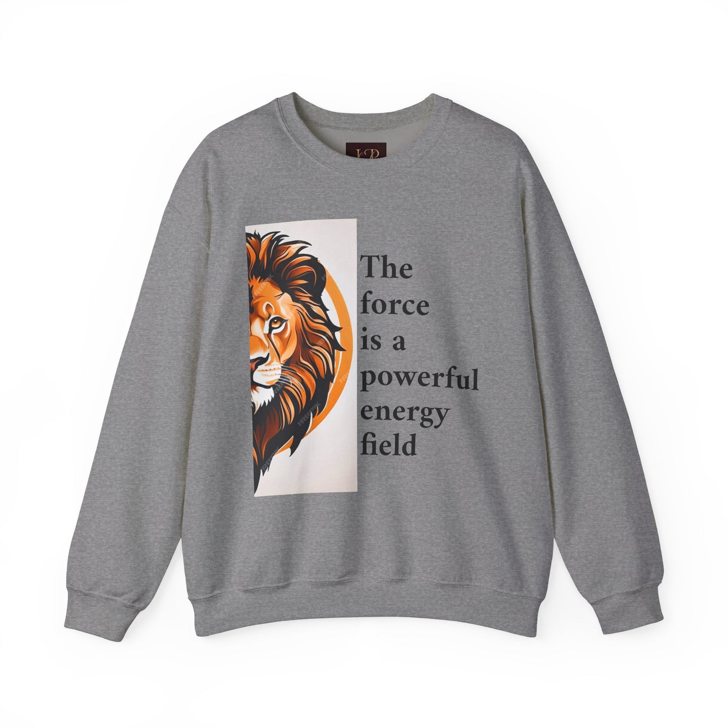 Motivational Lion Crewneck Sweatshirt | The Force Is A Powerful Energy Field