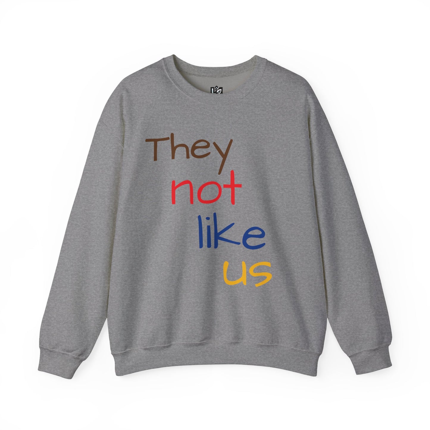 Unisex Crewneck Sweatshirt - ‘They Not Like Us’ Statement Apparel