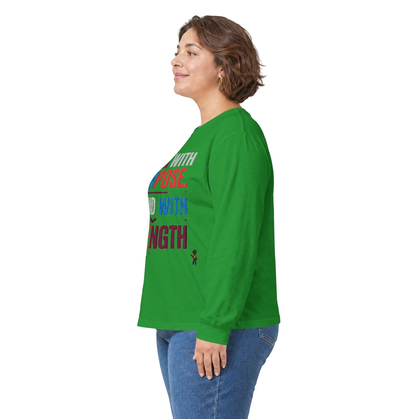 Walk With Purpose, Stand With Strength Long Sleeve Tee