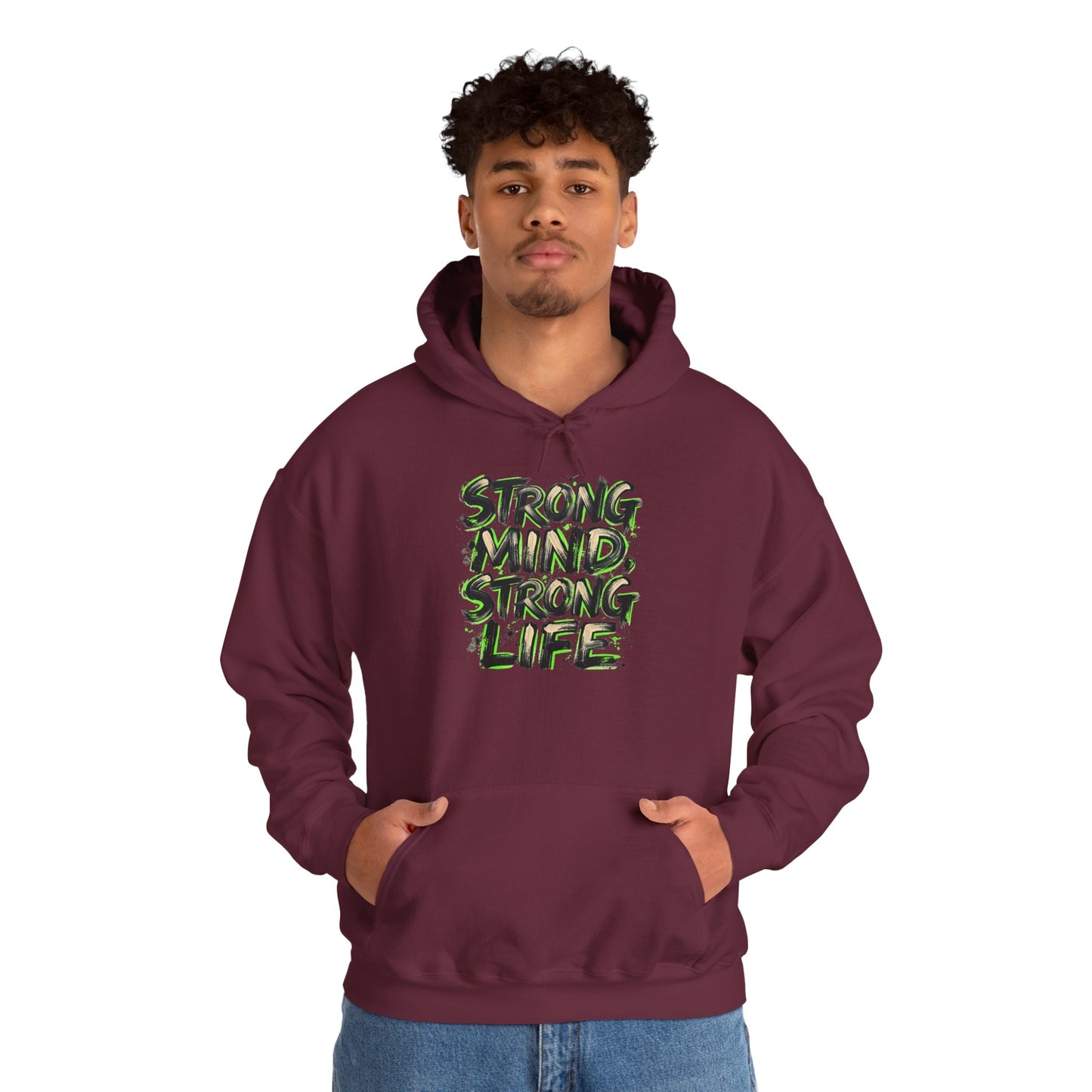Strong Mind Strong Life Hoodie — Motivational Graphic Pullover