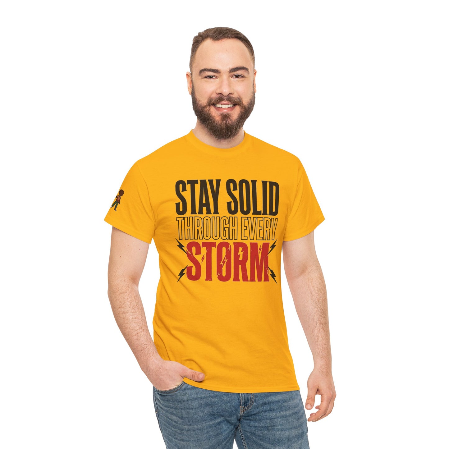 Stay Solid Through Every Storm Tee