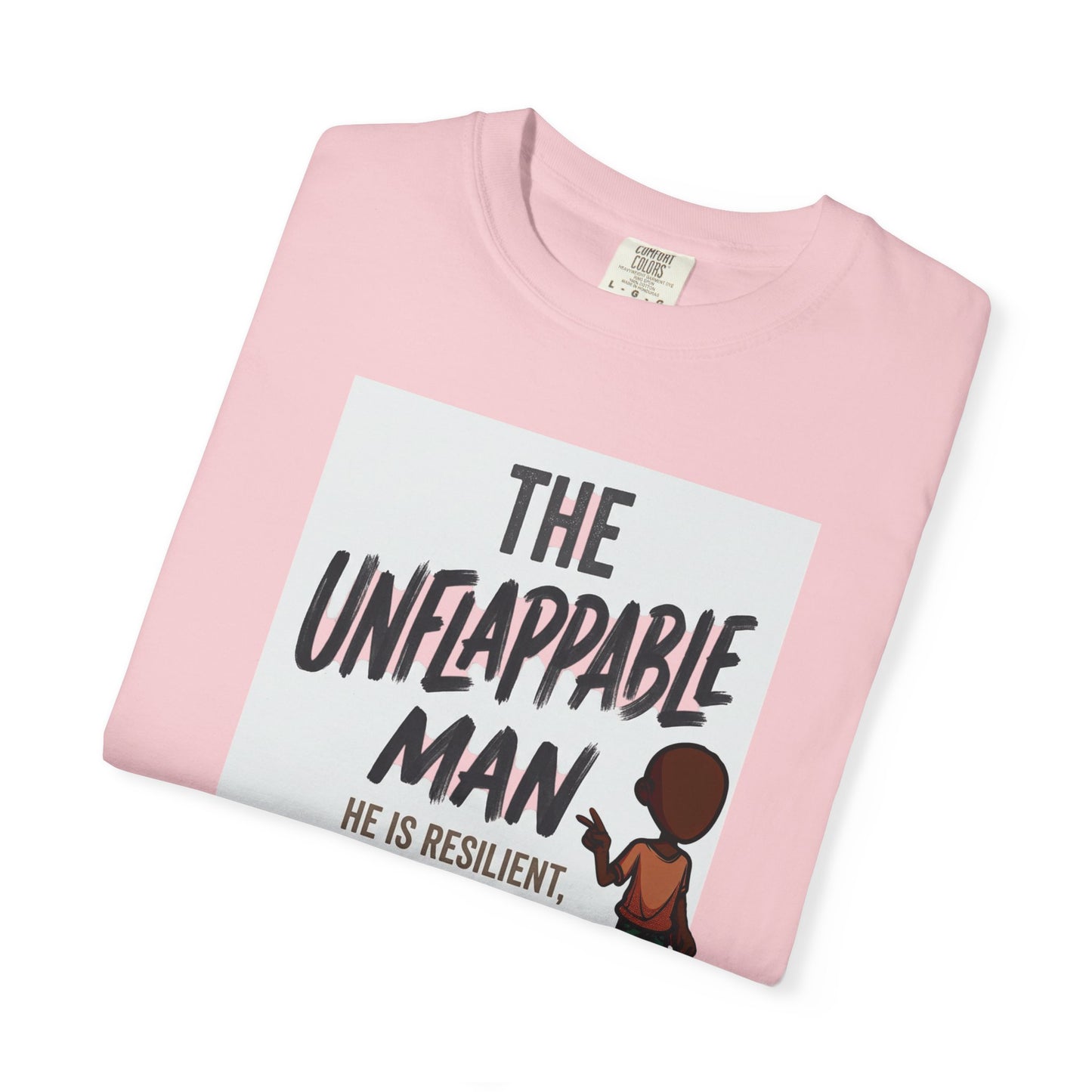 The Unflappable Man T-Shirt — Resilient & Composed Graphic Tee