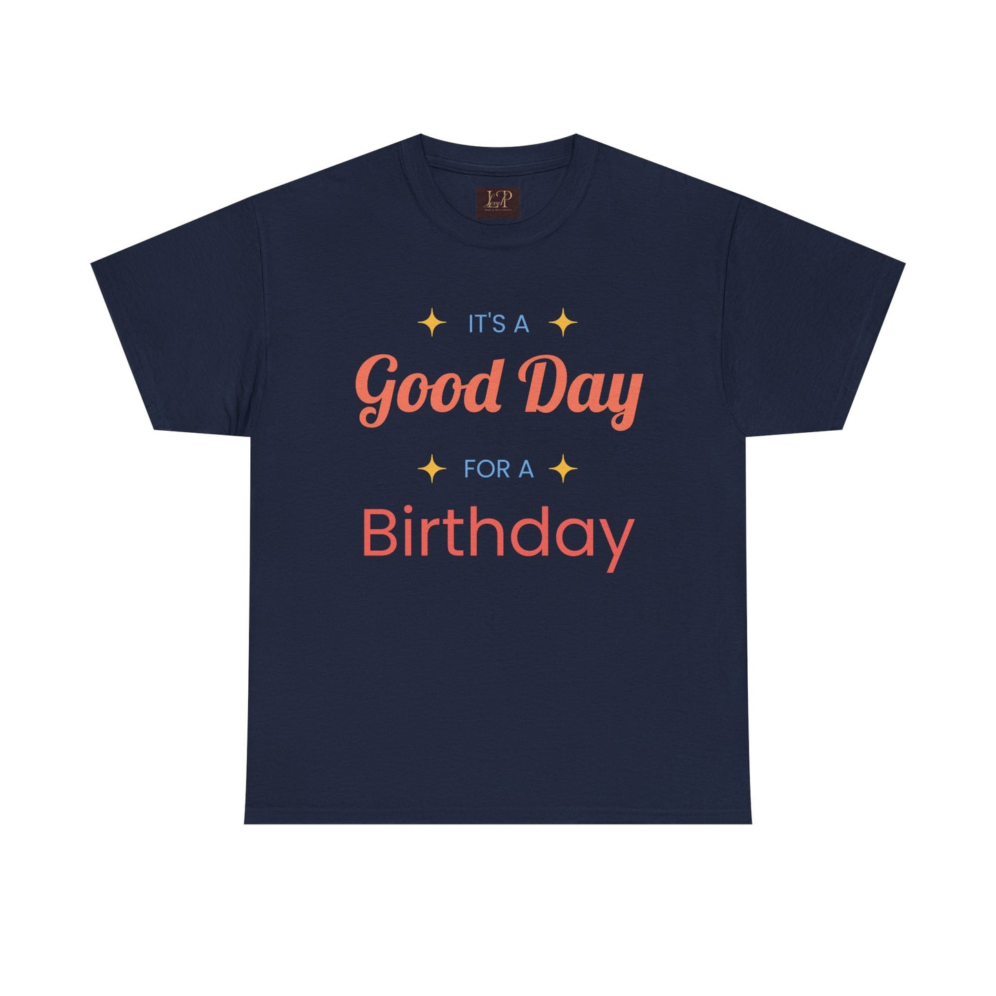 Birthday Celebration Unisex Heavy Cotton Tee - 'It's a Good Day for a Birthday'