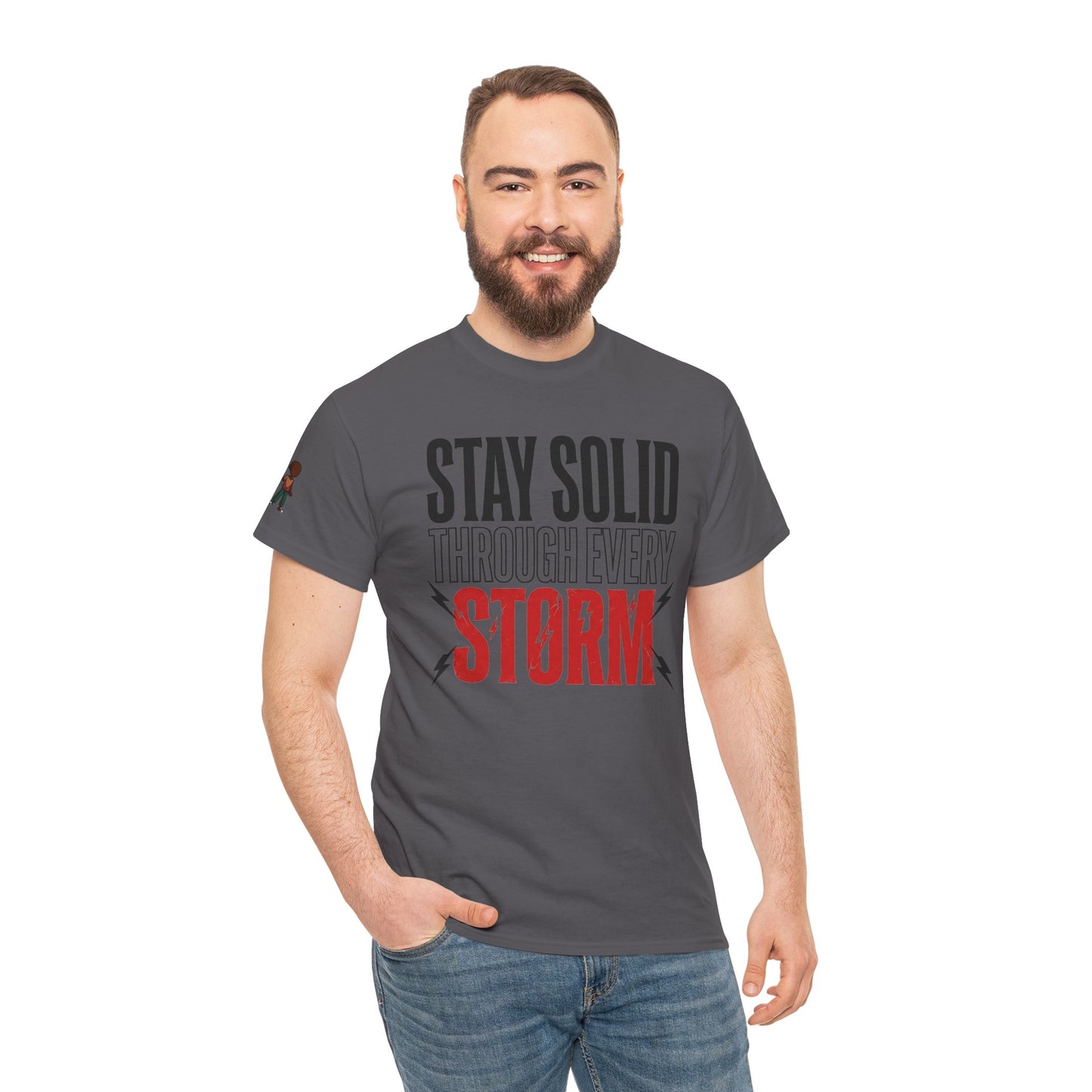 Stay Solid Through Every Storm Tee