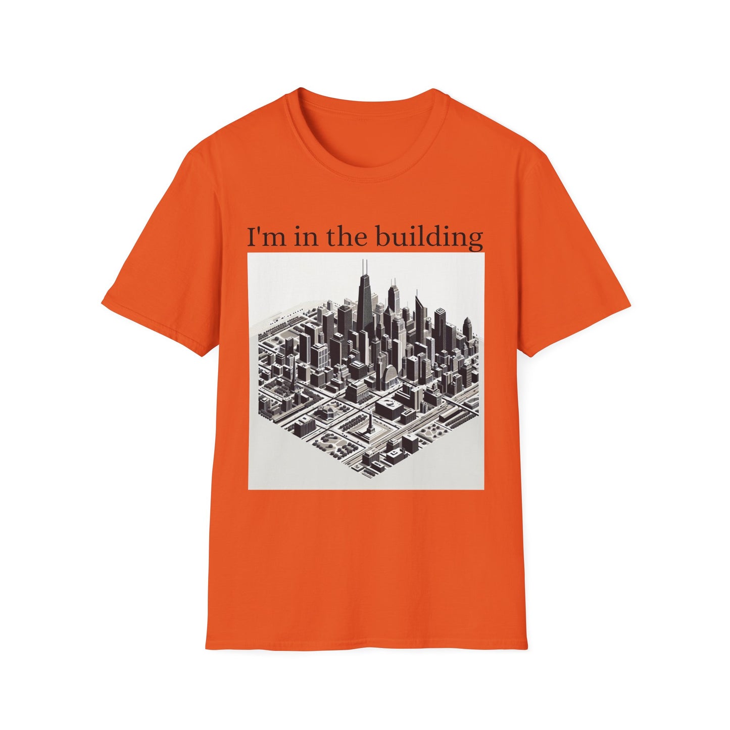 I'm in the Building Unisex Softstyle T-Shirt - Urban Graphic Tee
