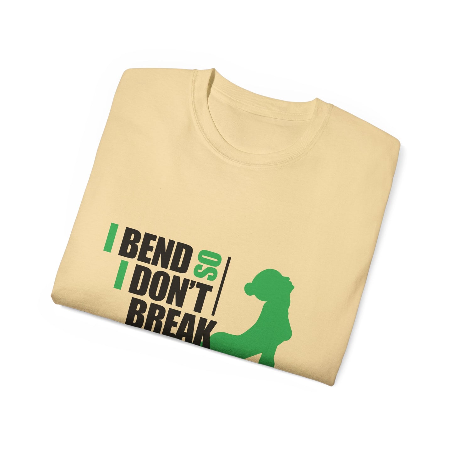 I Bend So I Don't Break Unisex Ultra Cotton Tee - Motivational Fitness Shirt