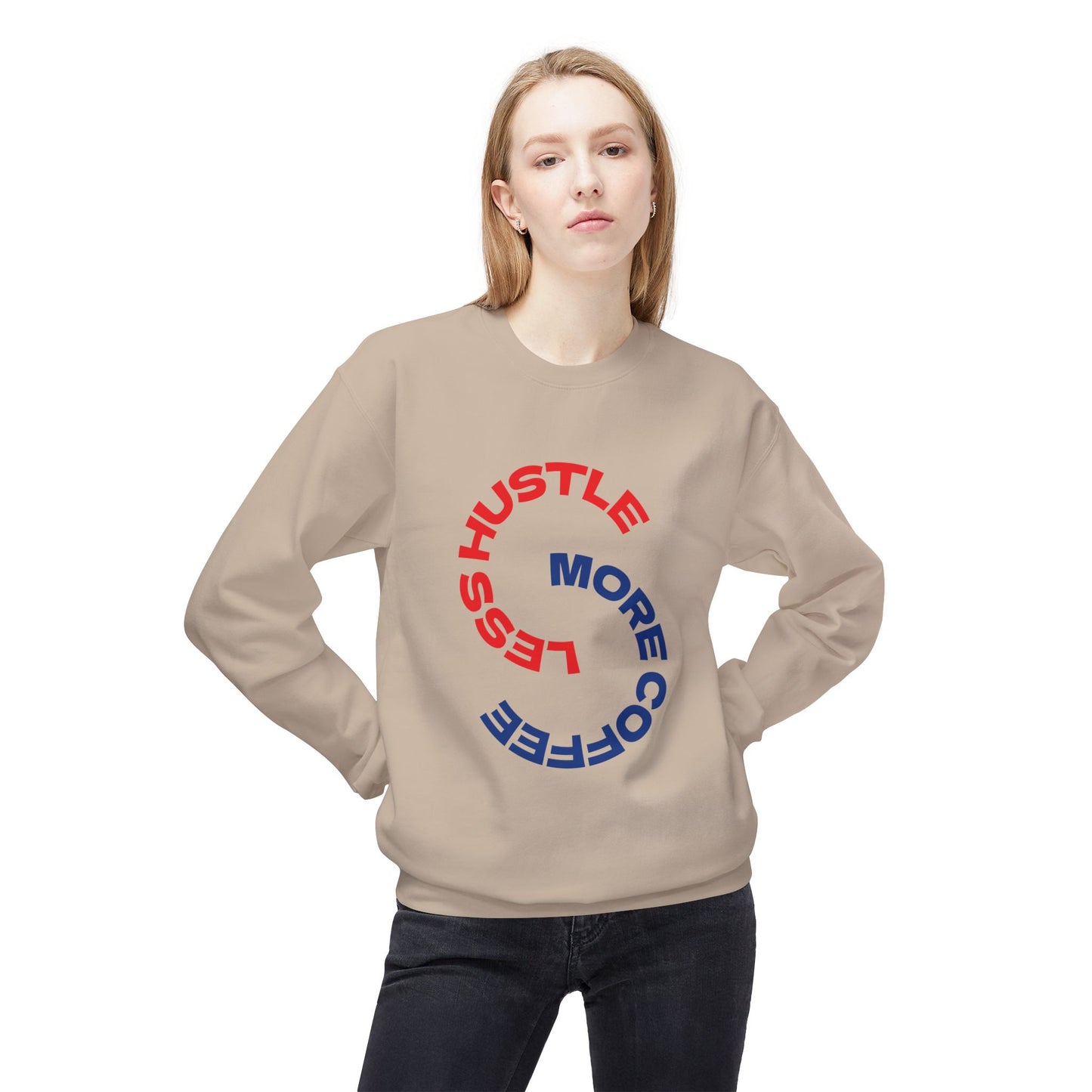 Crewneck Sweatshirt "Less Hustle, More Coffee" — Casual Graphic Pullover