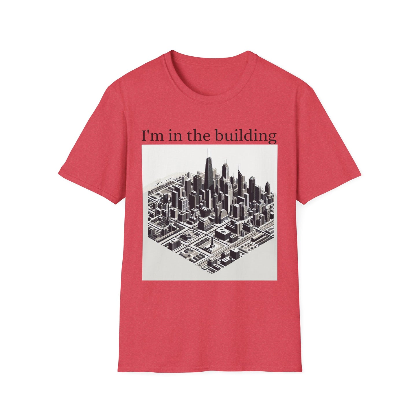 I'm in the Building Unisex Softstyle T-Shirt - Urban Graphic Tee