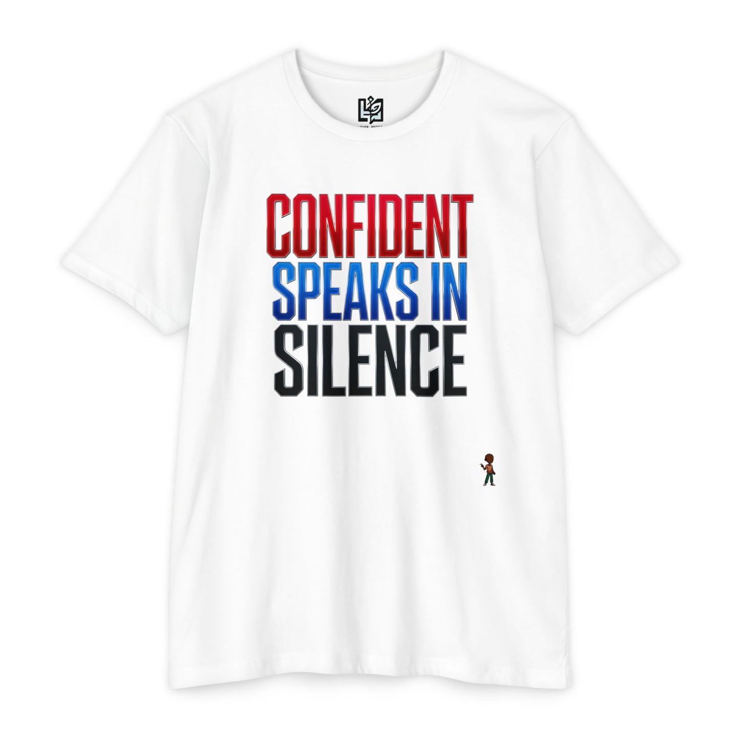 Confident Speaks in Silence T-Shirt