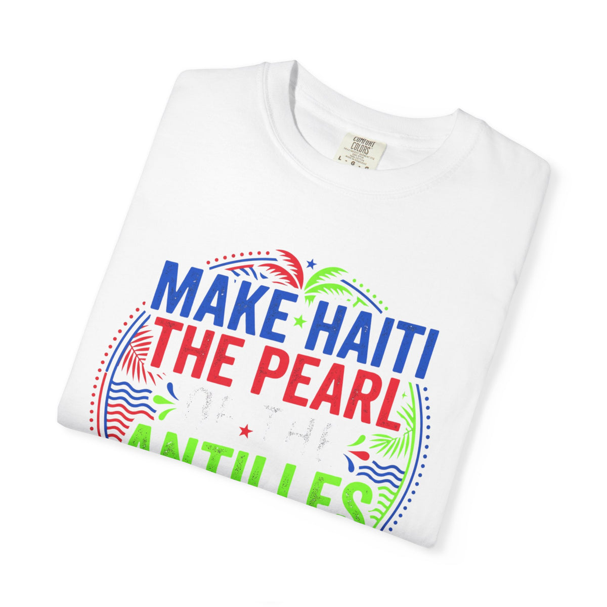 Make Haiti the Pearl — T‑Shirt (Antilles Pride, Colorful Retro Globe Design)