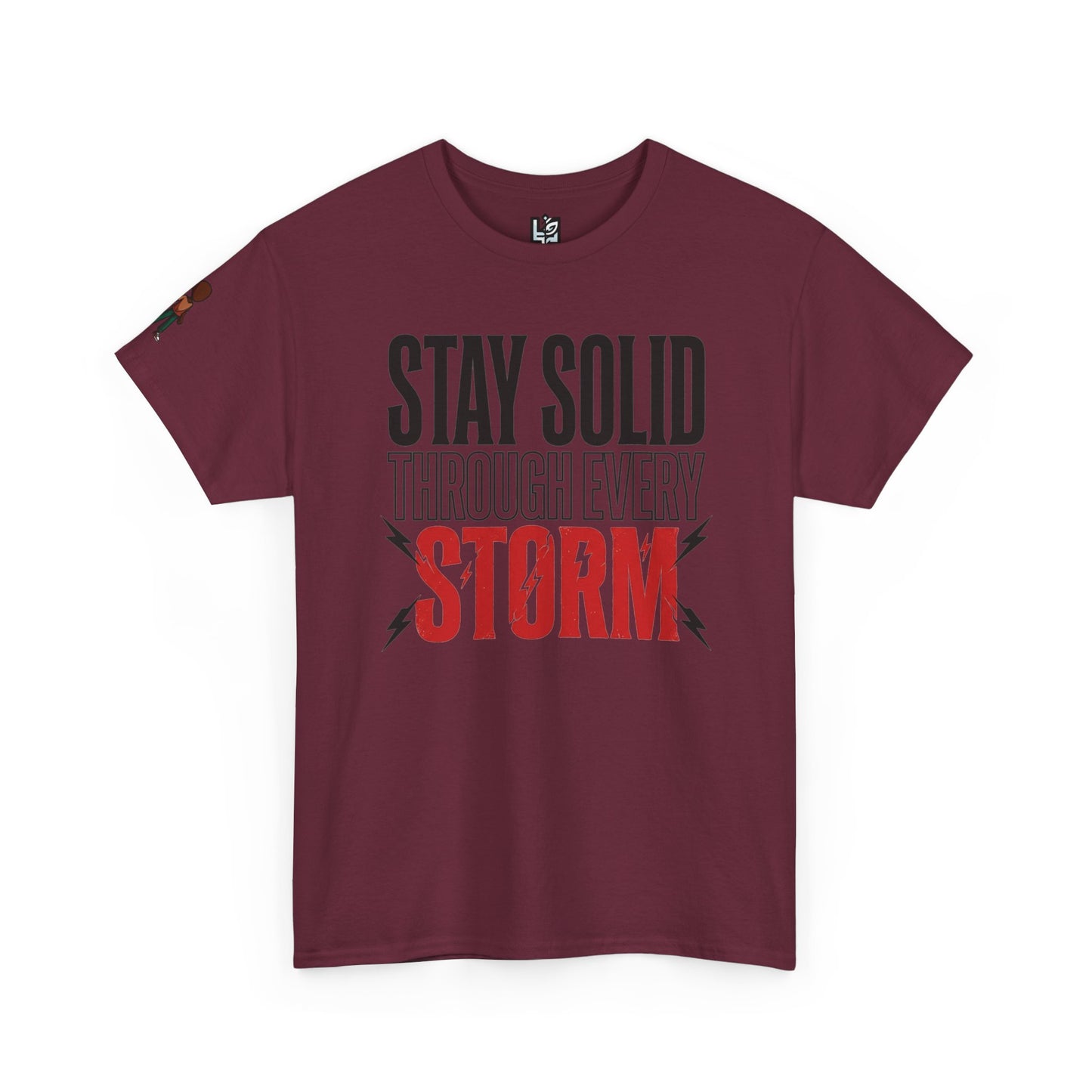 Stay Solid Through Every Storm Tee