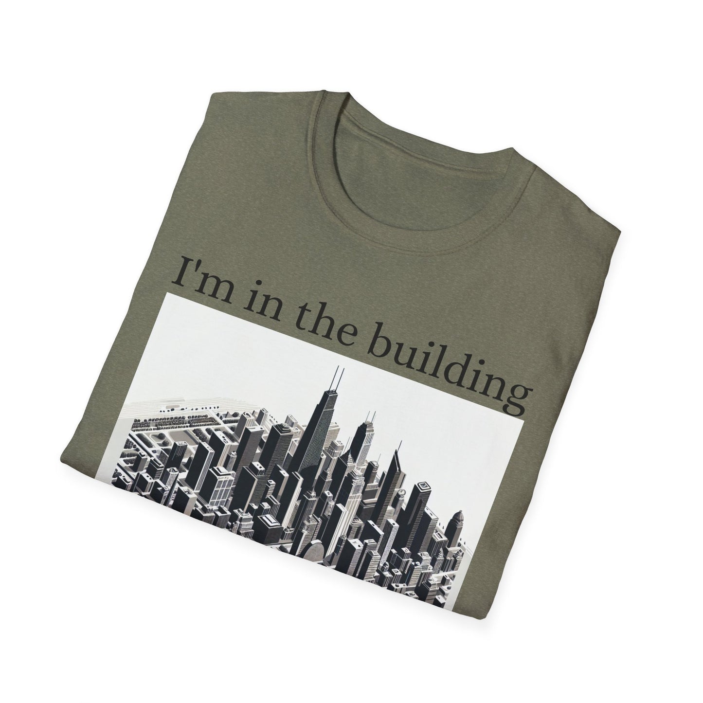 I'm in the Building Unisex Softstyle T-Shirt - Urban Graphic Tee