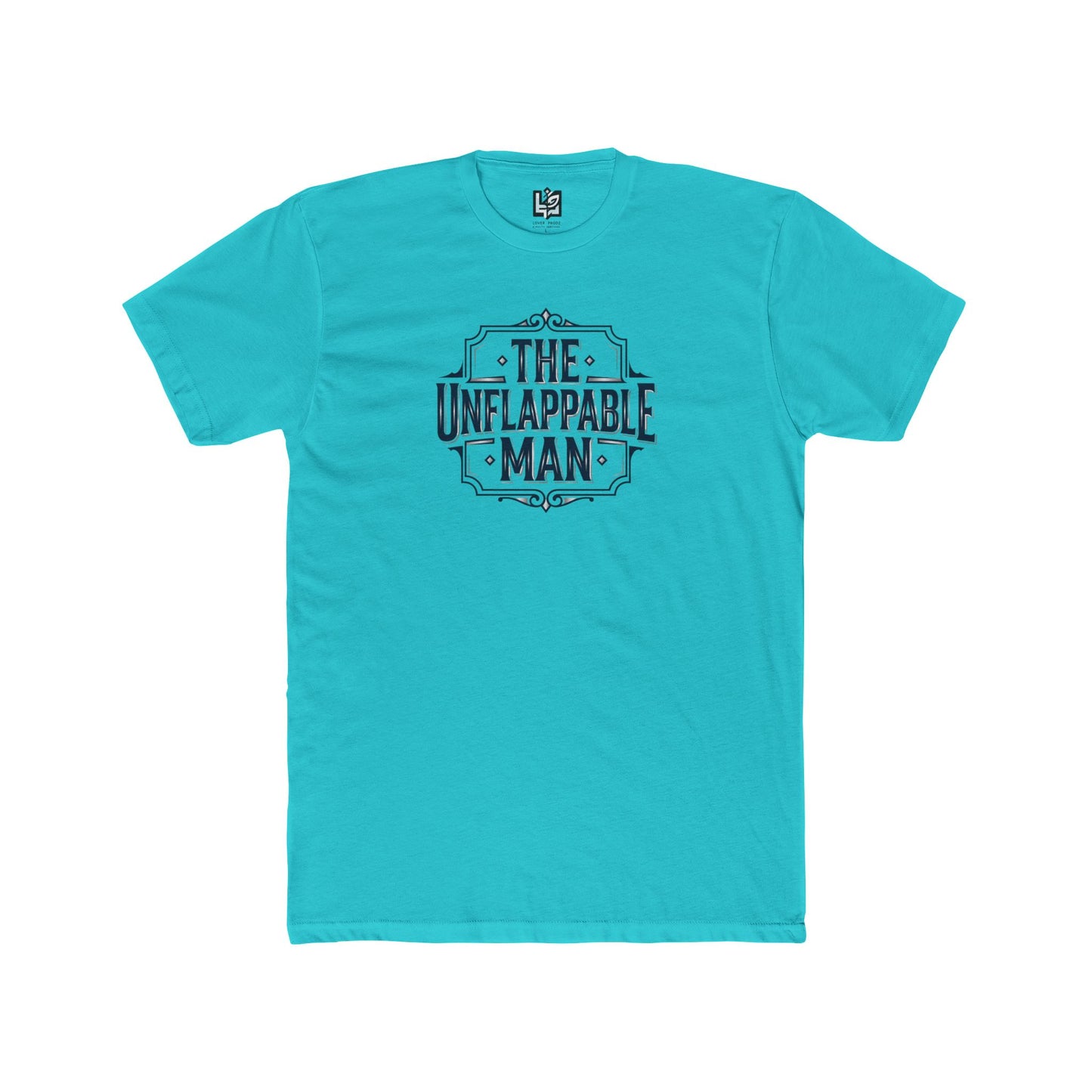 The Unflappable Man T-Shirt — Graphic Crew Tee for Confident Guys