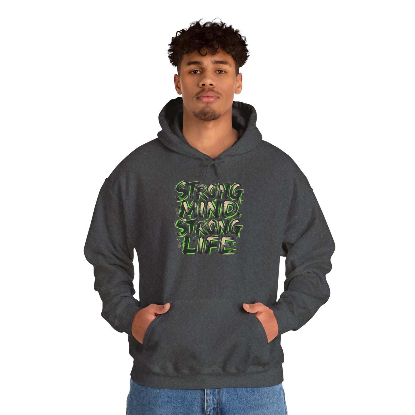 Strong Mind Strong Life Hoodie — Motivational Graphic Pullover