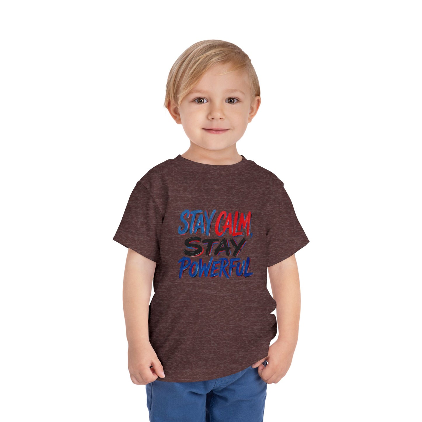 Toddler Tee — "Stay Calm, Stay Powerful" Graphic