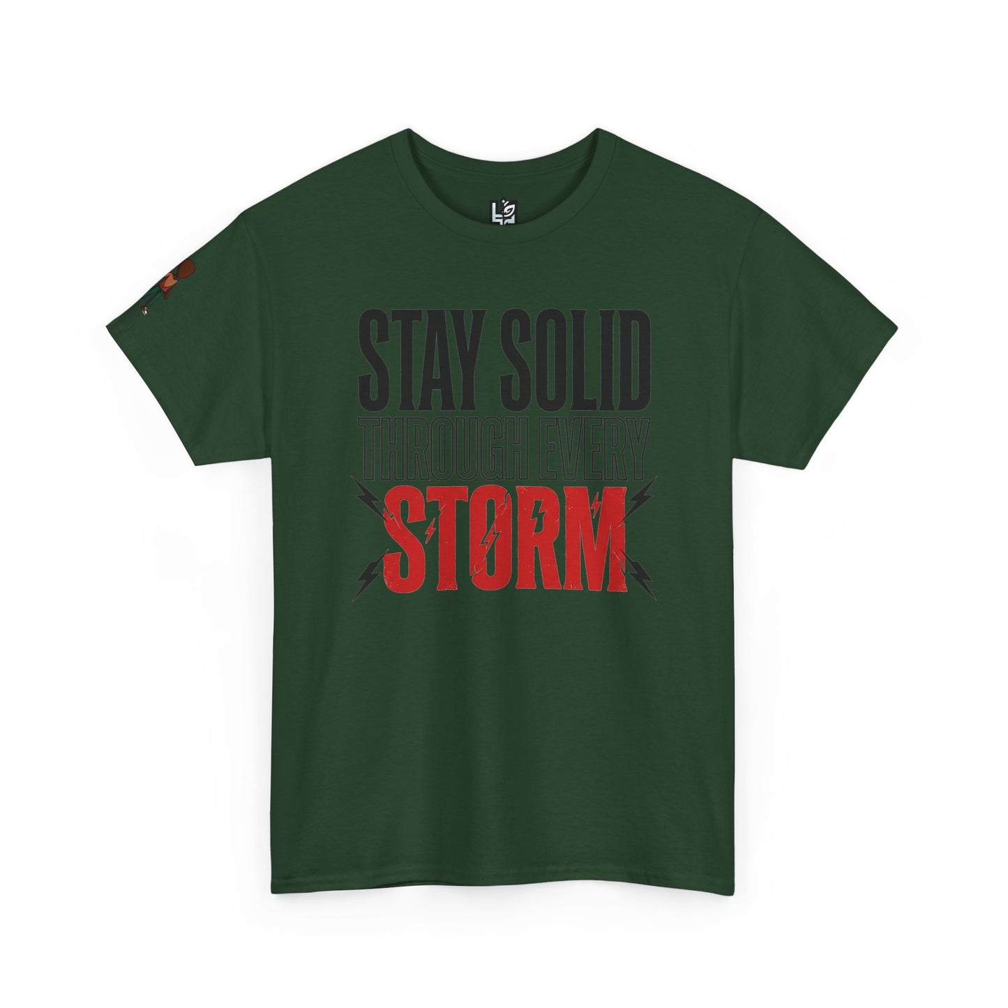 Stay Solid Through Every Storm Tee