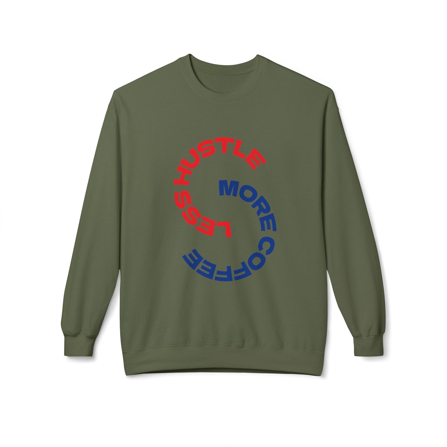 Crewneck Sweatshirt "Less Hustle, More Coffee" — Casual Graphic Pullover