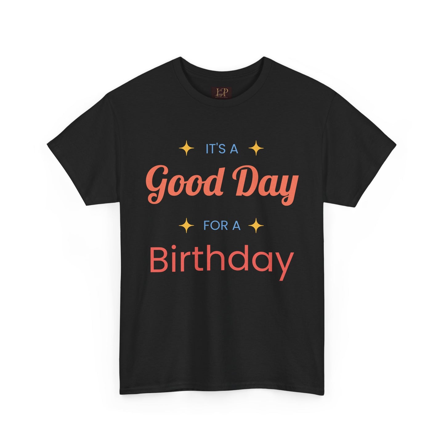 Birthday Celebration Unisex Heavy Cotton Tee - 'It's a Good Day for a Birthday'