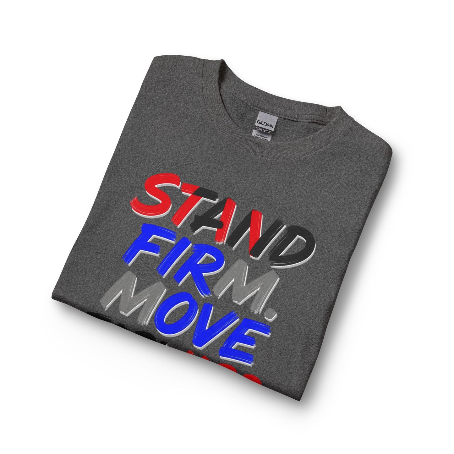 Stand Firm. Move Forward. Long Sleeve Tee