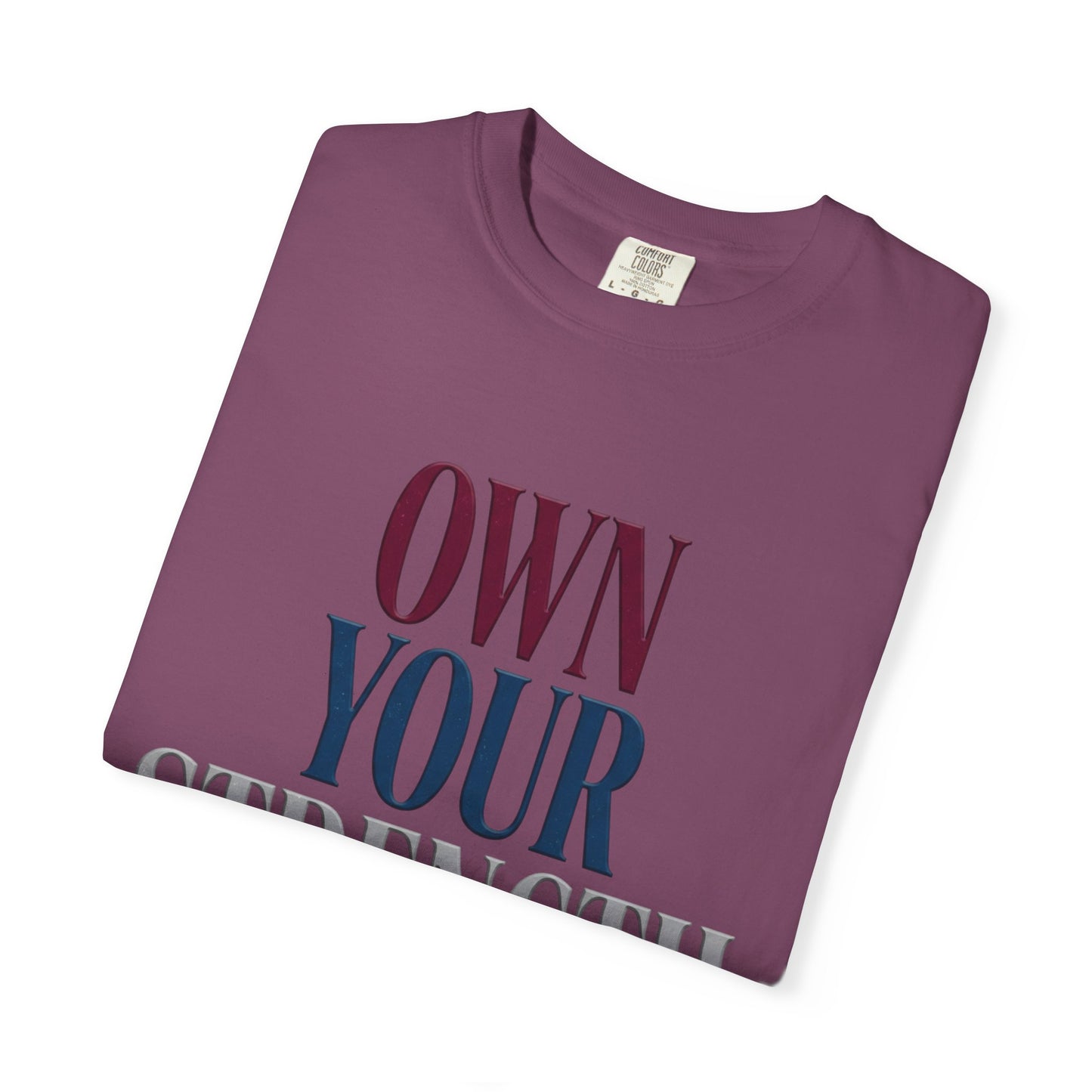 Own Your Strength T-Shirt
