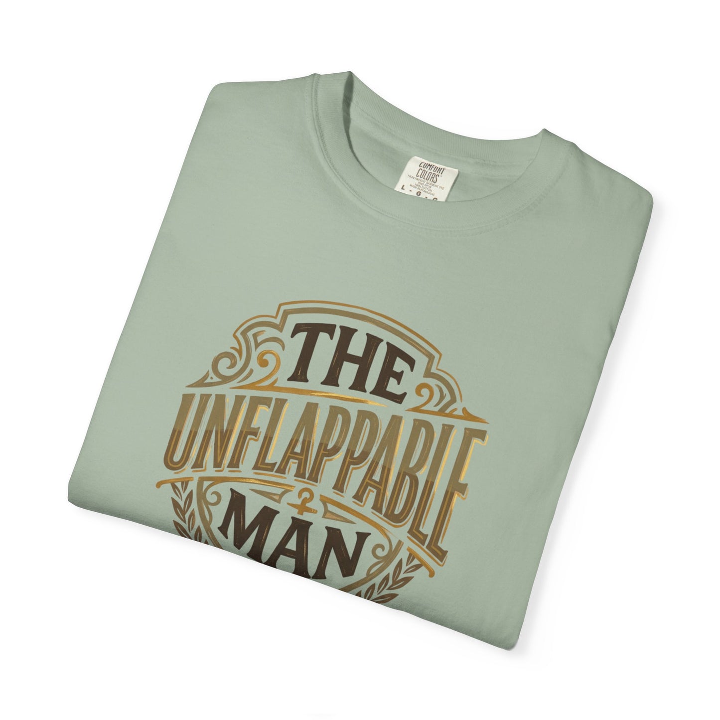 The Unflappable Man T-Shirt