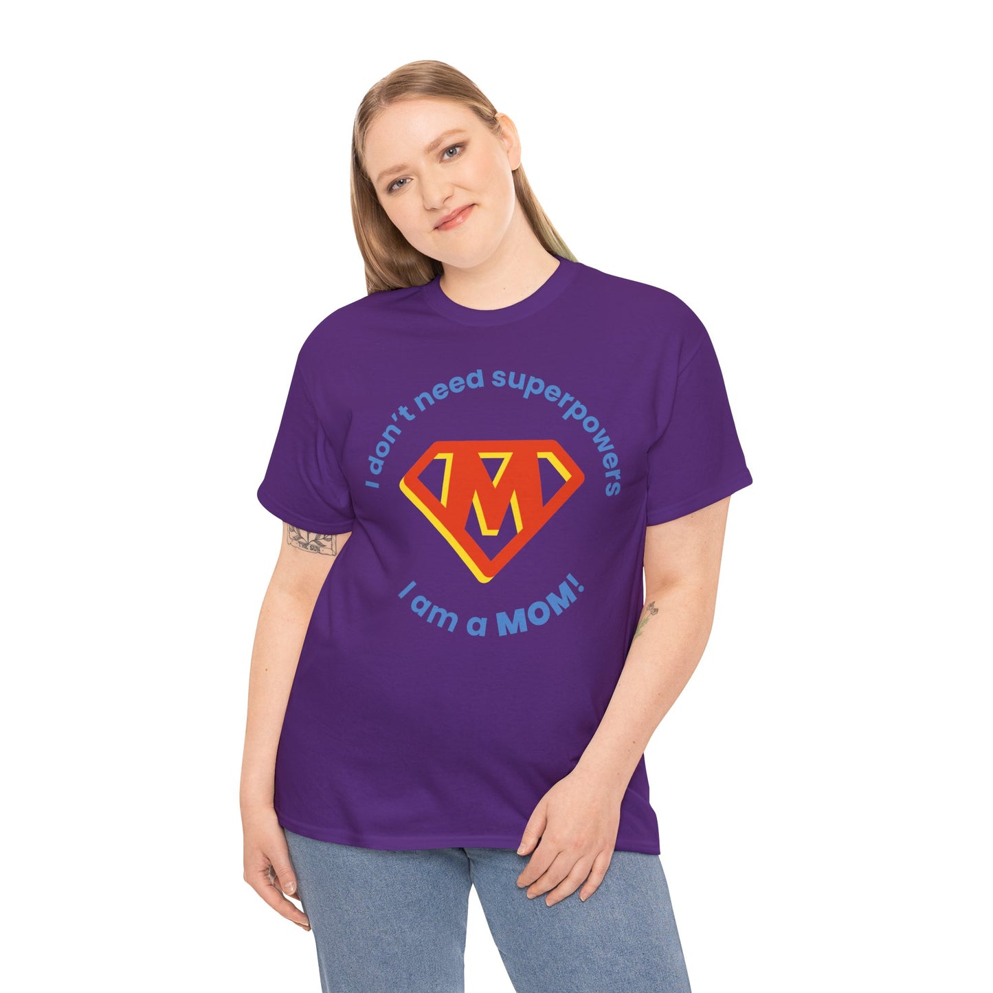 Superhero Mom Unisex Heavy Cotton Tee - I Don't Need Superpowers!