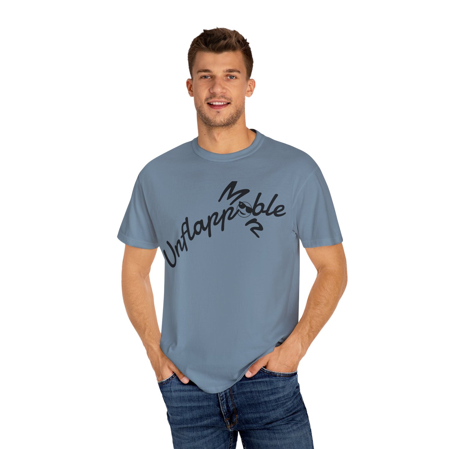 Unisex Garment-Dyed T-shirt - Unflappable Casual Tee, Gift for Friends, Motivational Shirt, Relaxed Fit, Everyday Wear