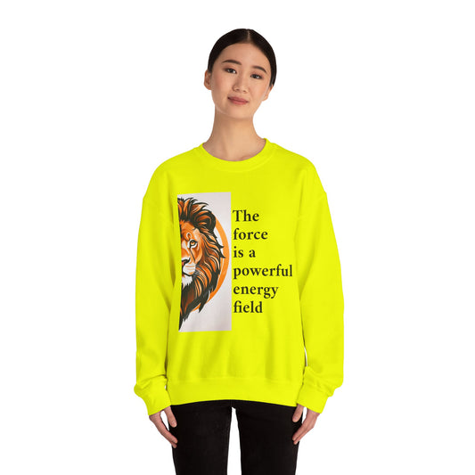 Motivational Lion Crewneck Sweatshirt | The Force Is A Powerful Energy Field