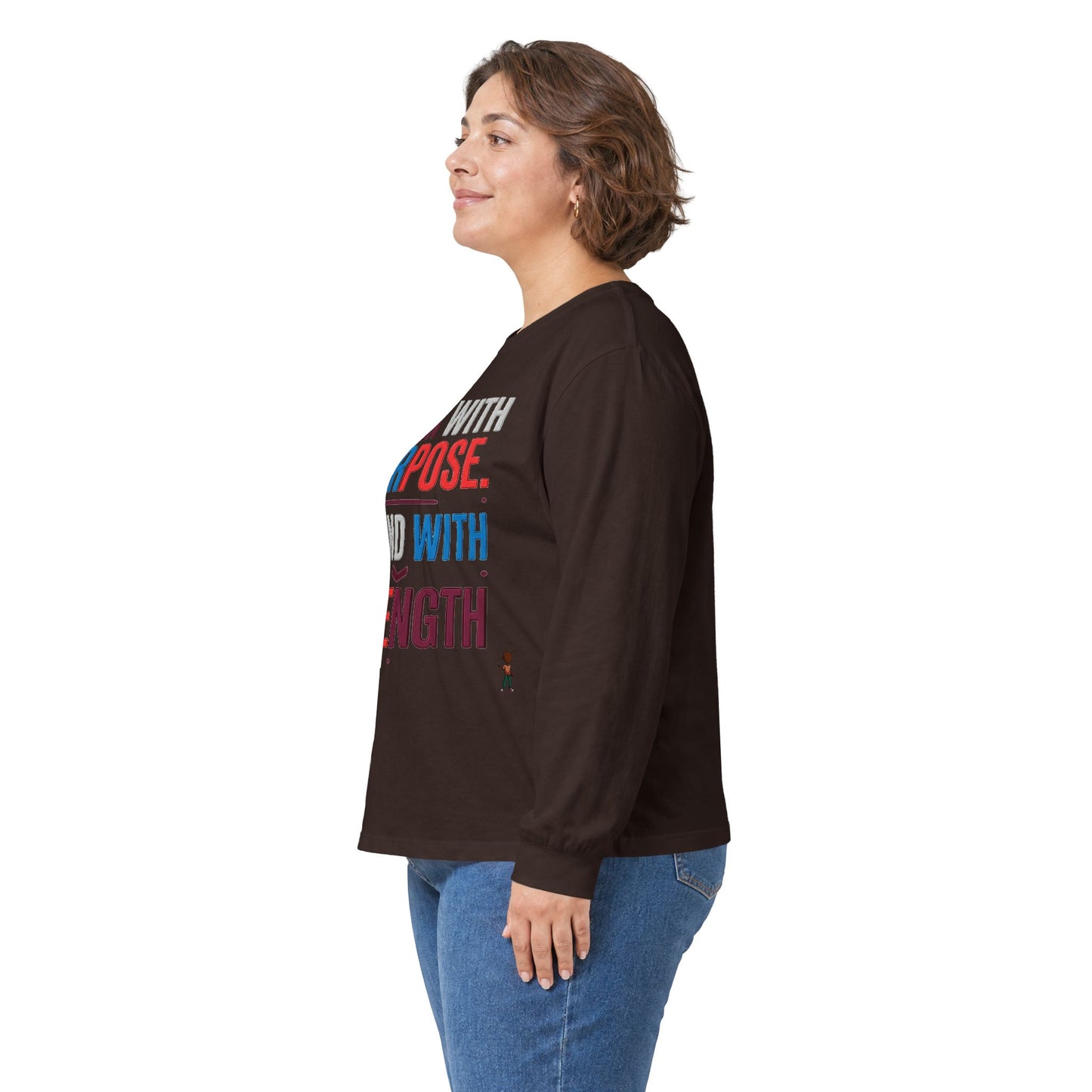 Walk With Purpose, Stand With Strength Long Sleeve Tee