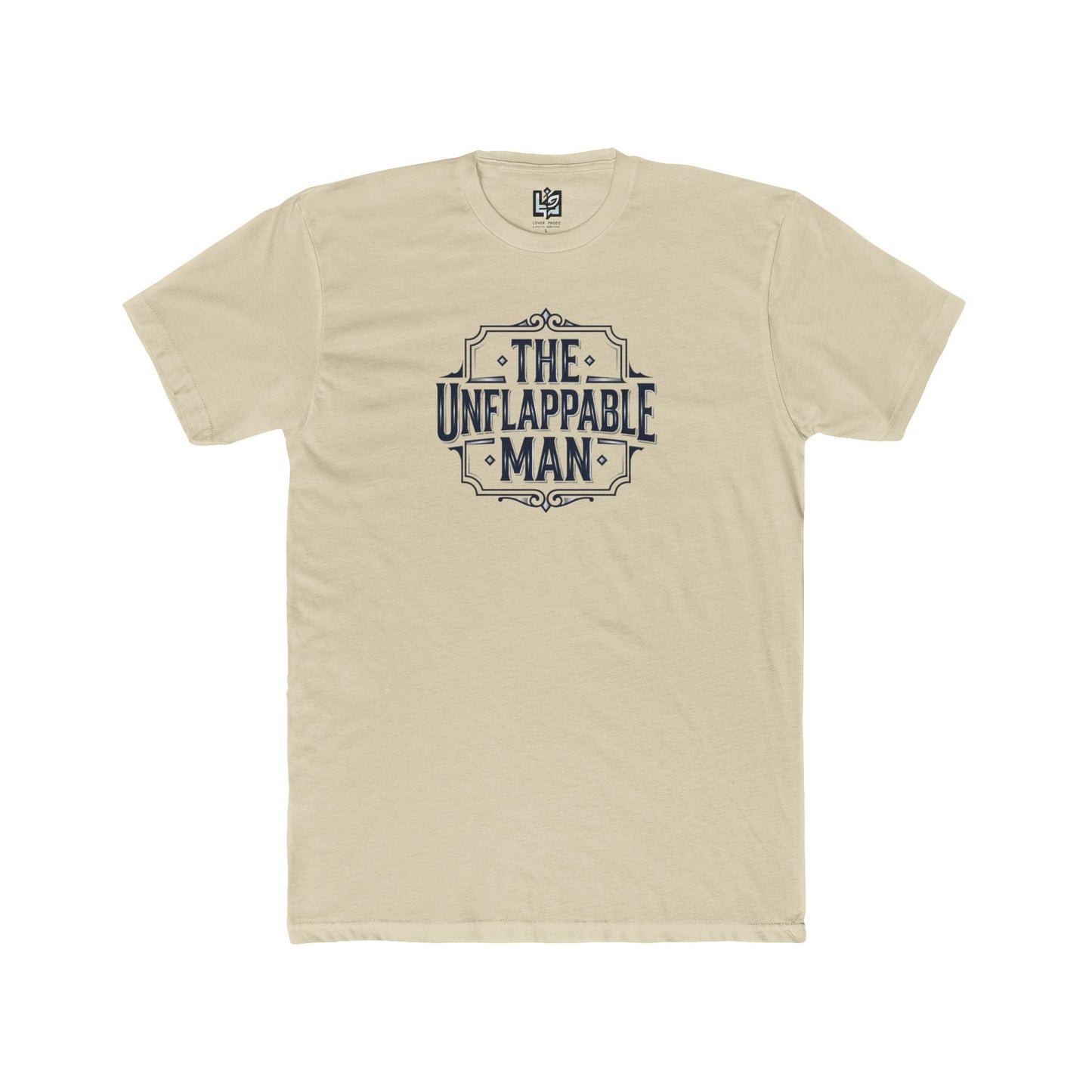 The Unflappable Man T-Shirt — Graphic Crew Tee for Confident Guys