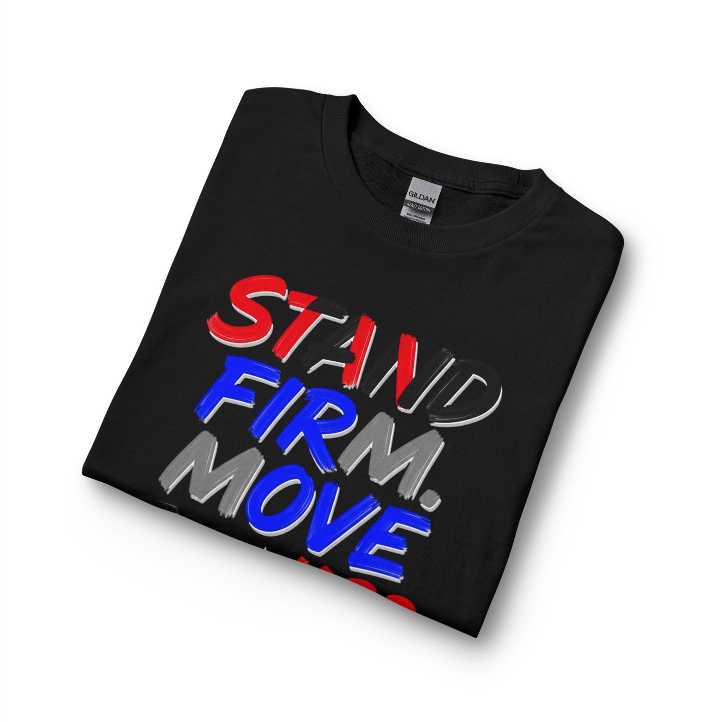 Stand Firm. Move Forward. Long Sleeve Tee