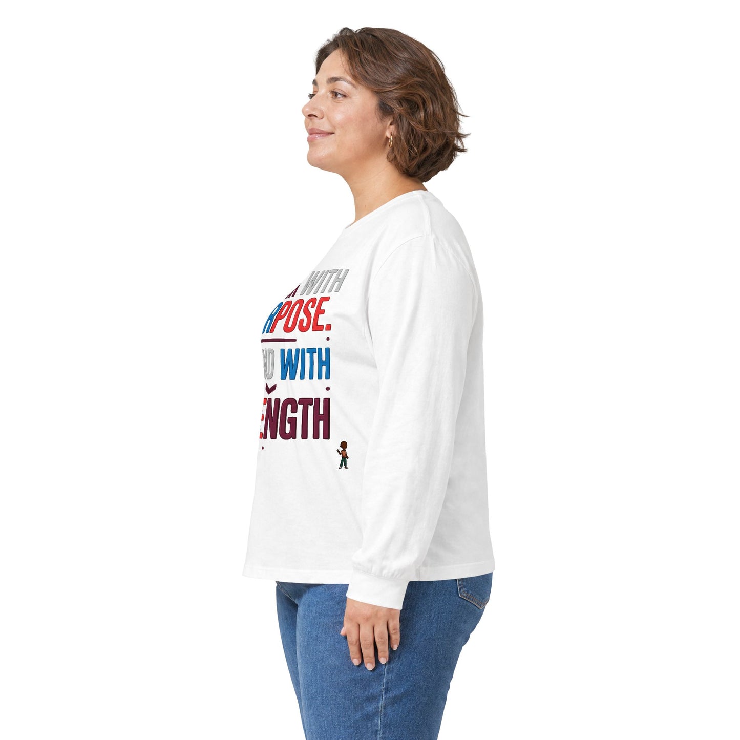 Walk With Purpose, Stand With Strength Long Sleeve Tee