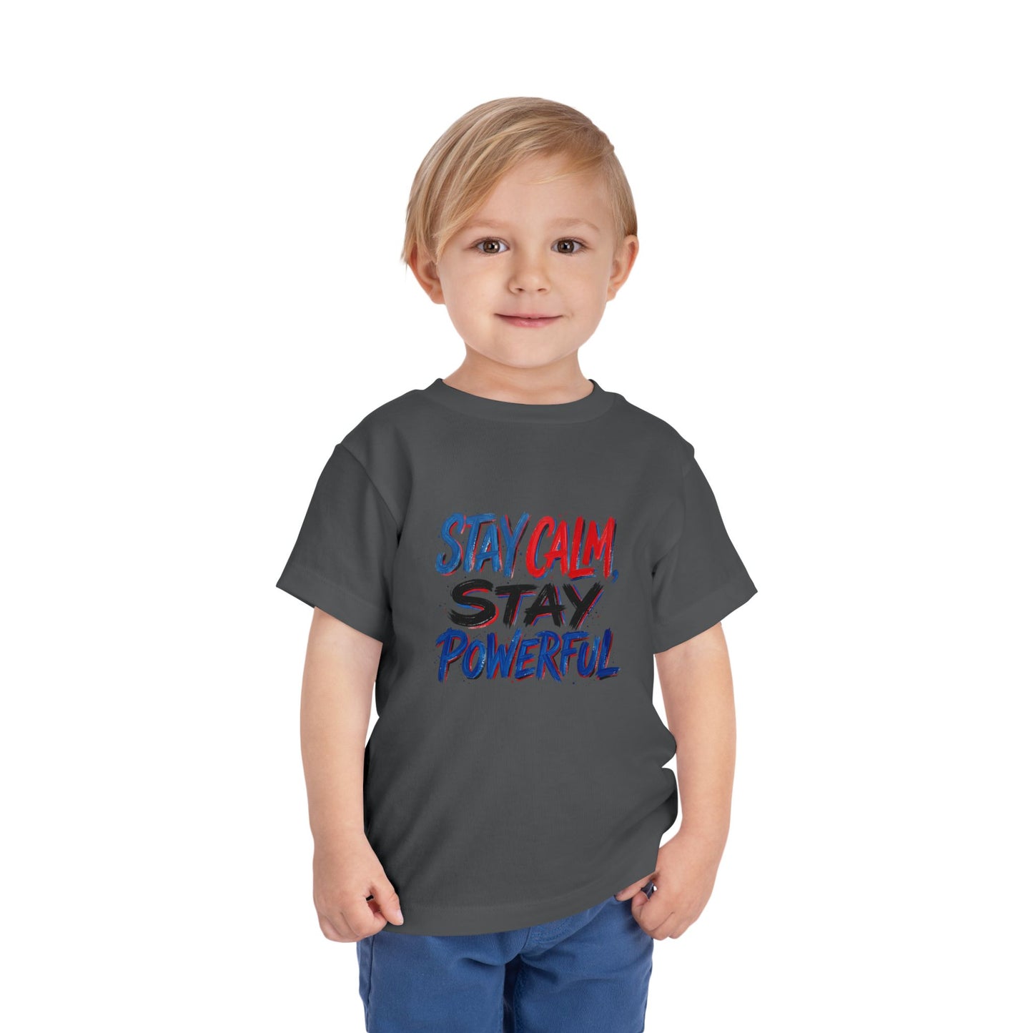 Toddler Tee — "Stay Calm, Stay Powerful" Graphic
