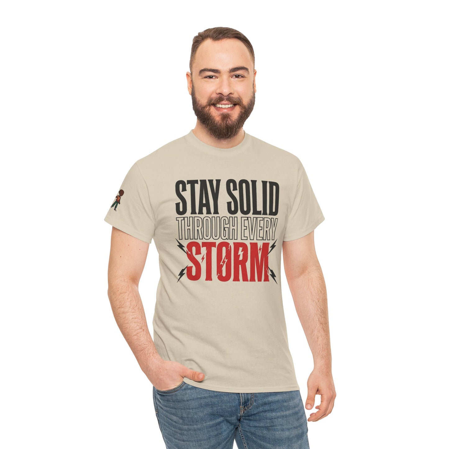 Stay Solid Through Every Storm Tee