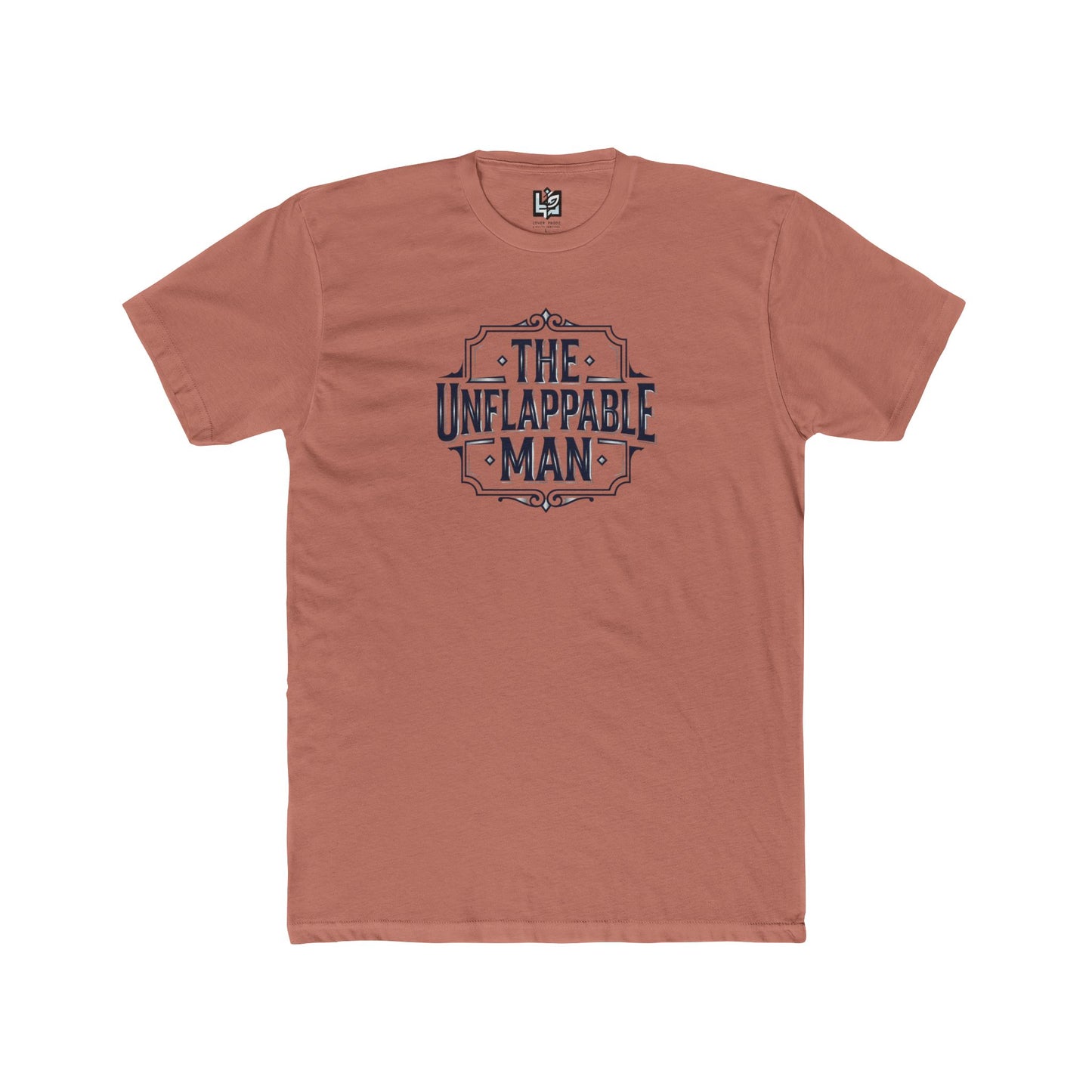 The Unflappable Man T-Shirt — Graphic Crew Tee for Confident Guys