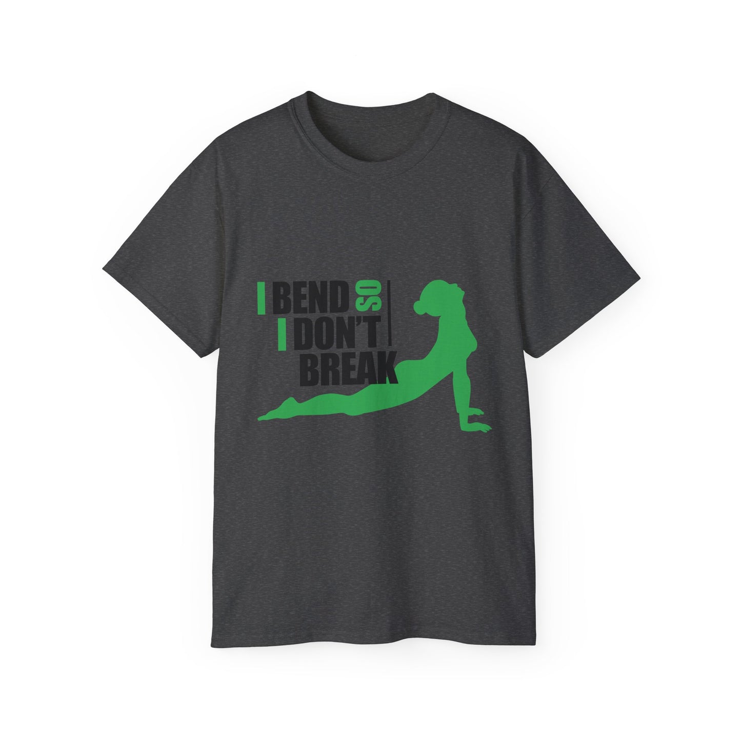 I Bend So I Don't Break Unisex Ultra Cotton Tee - Motivational Fitness Shirt